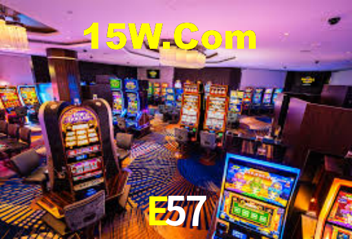 E57,E57 Bet