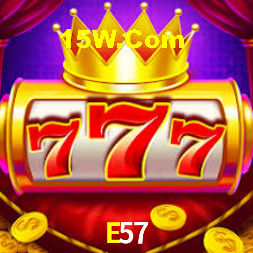 E57,E57 Bet